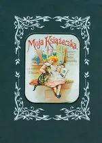 Moja książeczka - Maria Konopnicka