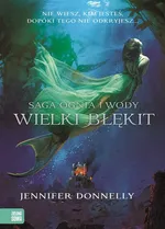 Saga Ognia i Wody Wielki Błękit - Jennifer Donnelly