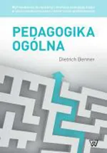 Pedagogika ogólna - Dietrich Benner
