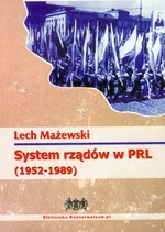System rządów w PRL 1952-1989 - Lech Mażewski