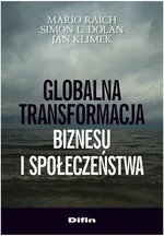Globalna transformacja biznesu i społeczeństwa - Dolan Simon L.