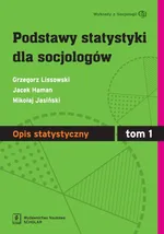 Podstawy statystyki dla socjologów Tom 1 Opis statystyczny - Outlet - Jacek Haman