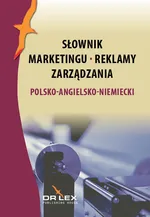 Polsko-angielsko-niemiecki słownik marketingu reklamy zarządzania - Piotr Kapusta