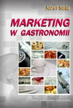 Marketing w gastronomii - Józef Sala