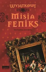 Misja Feniks - Ewa Karwan-Jastrzębska