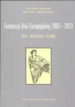 Fundusze Unii Europejskiej 2007-2013 Cele Działania Środki - Outlet - Marek Świstak