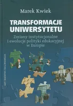 Transformacje uniwersytetu - Marek Kwiek