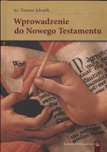 Wprowadzenie do Nowego testamentu - Tomasz Jelonek