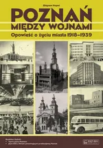 Poznań między wojnami - Outlet - Zbigniew Kopeć