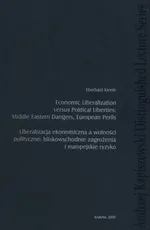 Economic liberalization versus political liberties: Middle Eastern dangers, European perils - Eberhard Klenie