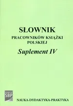Słownik pracowników książki polskiej Suplement IV + CD