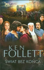 Świat bez końca - Outlet - Ken Follett