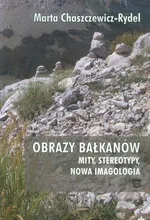 Obrazy Bałkanów - Marta Chaszczewicz-Rydel