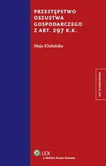 Przestępstwo oszustwa gospodarczego z art. 297 k.k. - Maja Klubińska