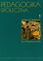 Pedagogika społeczna Tom 1 - Outlet - Ewa Marynowicz-Hetka