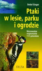 Ptaki w lesie parku i ogrodzie - Detlef Singer