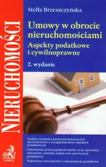 Umowy w obrocie nieruchomościami - Stella Brzeszczyńska