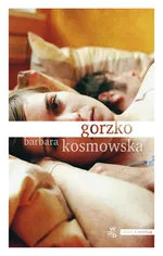 Gorzko - Outlet - Barbara Kosmowska