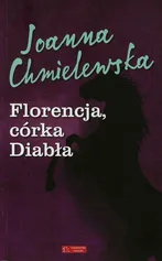 Florencja córka Diabła - Joanna Chmielewska
