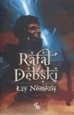 Łzy Nemezis - Rafał Dębski