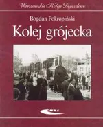 Kolej grójecka - Bogdan Pokropiński