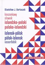 Kieszonkowy słownik islandzko-polski polsko-islandzki - Bartoszek Stanisław J.