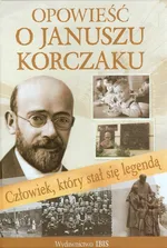 Opowieść o Januszu Korczaku - Agnieszka Nożuńska-Demianiuk