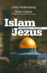 Islam i Jezus Prawda i fakty - John Ankerberg