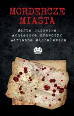 Mordercze miasta - Marta Guzowska