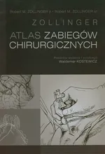 Atlas zabiegów chirurgicznych - Zollinger Robert M.