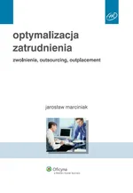Optymalizacja zatrudnienia - Jarosław Marciniak