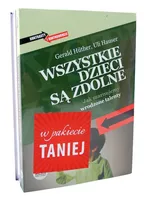 Wszystkie dzieci są zdolne / Granica bólu - Gerald Huther i Uli Hauser Joachim Bauer