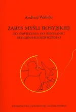 Zarys myśli rosyjskiej od oświecenia do renesansu religijno-filozoficznego - Andrzej Walicki