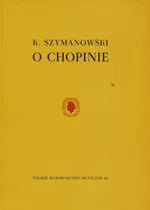 O Chopinie - Outlet - Karol Szymanowski