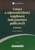 Ustawa o odpowiedzialności majątkowej funkcjonariuszy publicznych - Bartosz Rakoczy