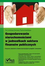 Gospodarowanie nieruchomościami w jednostkach sektora finansów publicznych - Dariusz Pęchorzewski