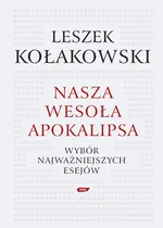 Nasza wesoła apokalipsa - Outlet - Leszek Kołakowski