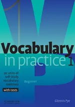Vocabulary in Practice 1 Beginner - Glennis Pye