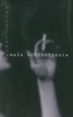 Mała schizofrenia - Outlet - Maciej Tuora