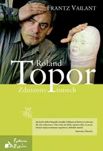 Roland Topor  Zduszony śmiech - Frantz Vaillant
