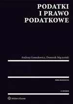 Podatki i prawo podatkowe - Andrzej Gomułowicz