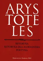 Retoryka Retoryka dla Aleksandra Poetyka - Outlet - Arystoteles