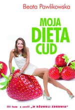 Moja dieta cud - Outlet - Beata Pawlikowska