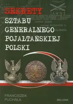 Sekrety Sztabu Generalnego Pojałtańskiej Polski - Outlet - Franciszek Puchała
