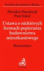 Ustawa o niektórych formach popierania budownictwa mieszkaniowego Komentarz - Mirosław Pawełczyk