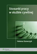 Stosunki pracy w służbie cywilnej - Outlet - Helena Szewczyk