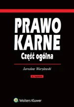 Prawo karne Część ogólna - Jarosław Warylewski