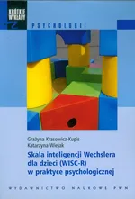 Skala inteligencji Wechslera dla dzieci (WISC-R) w praktyce psychologicznej - Grażyna Krasowicz-Kupis