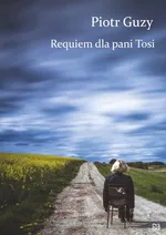 Requiem dla pani Tosi - Piotr Guzy