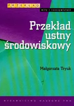 Przekład ustny środowiskowy - Outlet - Małgorzata Tryuk